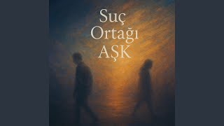 Suç Ortağı Aşk - Levent Çakır