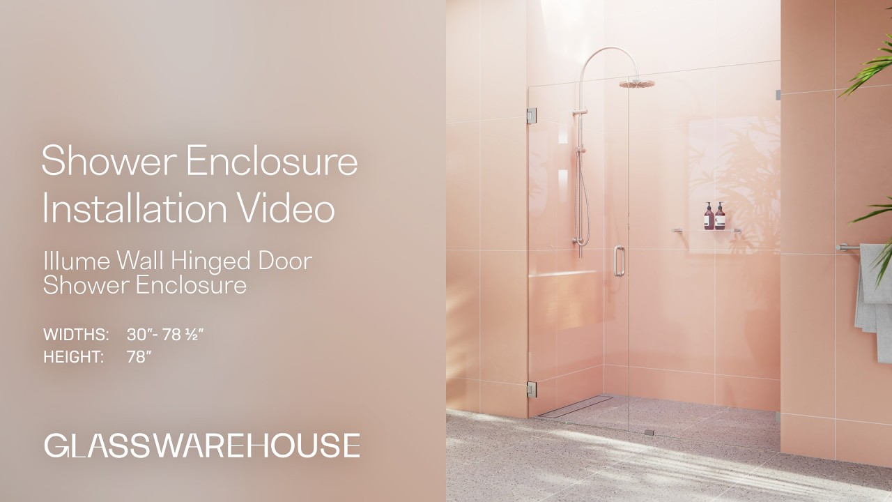 Illume - 30"- 78 1/2" Shower Wall Hinge Door Installation