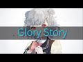 Glory Story / 小春六花