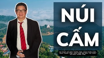 Ngô Tuấn Kiệt  official mới nhất - Núi Cấm là nơi ấn định để Kiệt về