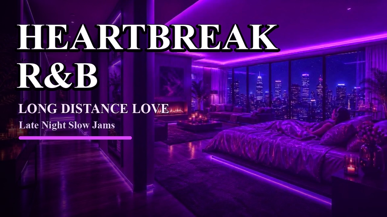 Watch Heartbreak R&B 💔 Late Night Slow Jams | Long Distance Love | 3 Hours on YouTube Watch Heartbreak R&B 💔 Late Night Slow Jams | Long Distance Love | 3 Hours on YouTube