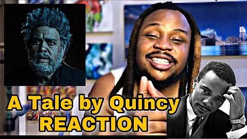 The Weeknd - A Tale By Quincy [TRENT REACTIONS]