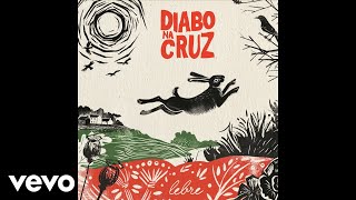 Watch Diabo Na Cruz Lebre video