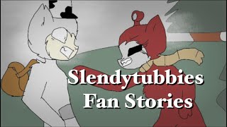 STRANGE Slendytubbies Fan Stories