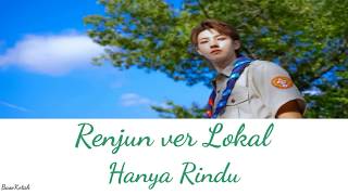 [NCT Cover] Renjun - Hanya Rindu