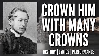 Crown Him With Many Crowns - Story Behind The Hymn