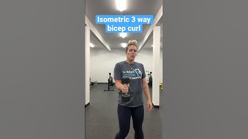 Isometric 3 way bicep curl