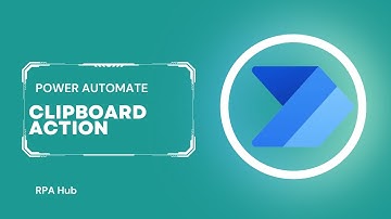 Power Automate Desktop Clipboard Action | PAD Tutorial | Power Automate Desktop