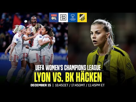 LYON VS. BK HÄCKEN | UEFA WOMEN’S CHAMPIONS LEAGUE MATCHDAY 6 LIVESTREAM