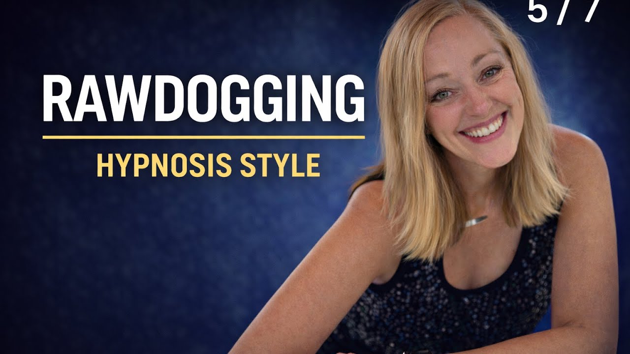 This Is Why Hypnosis Actually Works (Rawdogging Explained) | Session 5 of 7