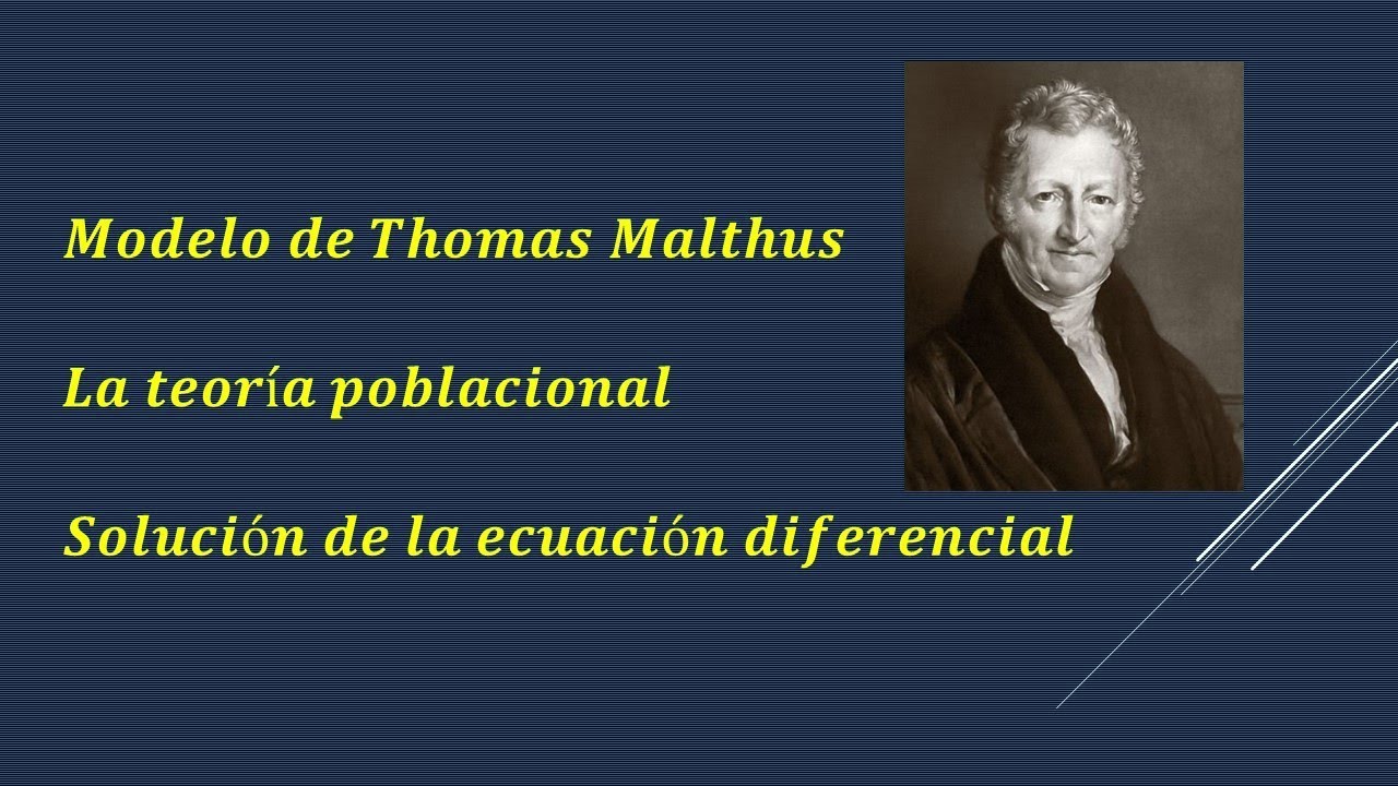 Aplicaciones ecuaciones diferenciales - Modelo de Malthus - YouTube