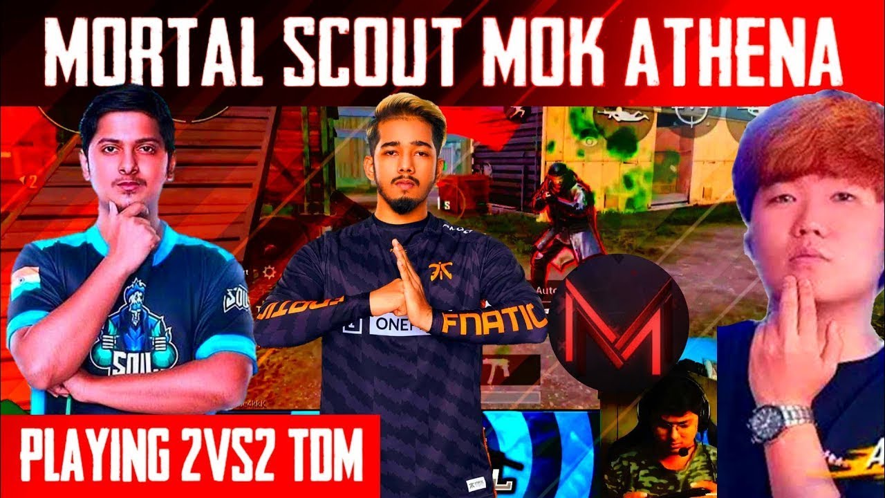 MORTAL || SCOUT VS ATHENA || MOM 2v2 IN TDM Can Soul Mortal Win - YouTube