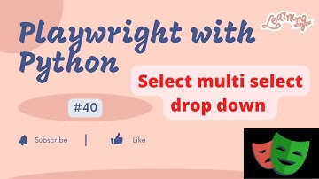 #40 Playwright with Python | Select Multi select dropdown in Playwright