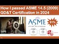 How I passed ASME GD&T Certification 2009 |