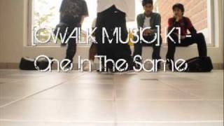 [CWALK MUSIC] K1 - One In The Same