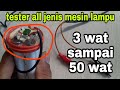 cara membuat tester segala jenis dan ukuran lampu LHE