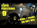 Stupid Pedestrians Compilation 9 : Kids + Roads = DO NOT MIX