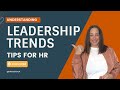 Leadership trends  tips for hr