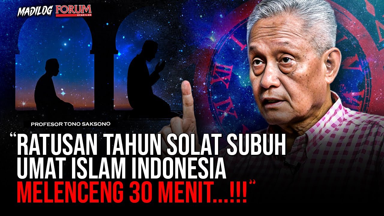 PROFESOR TONO SAKSONO: KEMENTERIAN AGAMA MANIPULASI WAKTU SOLAT SUBUH...!!!