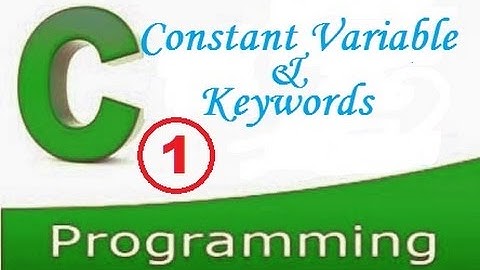 C programming video tutorials for beginners - constant, variable and keywords