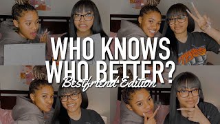 WHO KNOWS WHO BETTER: BEST FRIEND EDITION | Tee and Lo