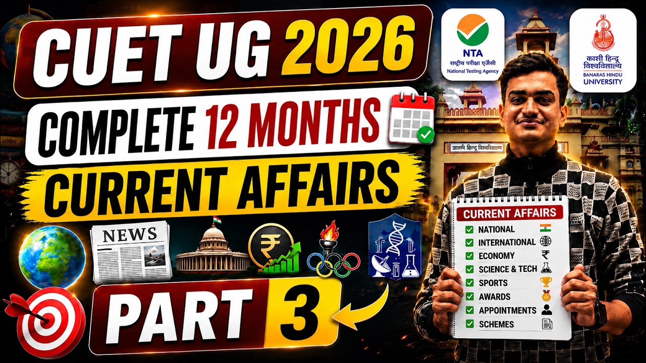 😱 CUET UG 2026 Current Affairs Marathon | Part-3 |🔥 12 Months Revision ...