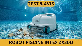 Test du Robot Piscine Intex ZX300 : Le Meilleur Nettoyeur de Piscine Hors Sol ?