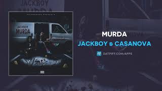 Jackboy \& Casanova - Murda (AUDIO)