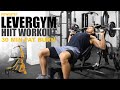 Powertec Levergym HIIT Workout | 30 Min Full Body Fast Blaster