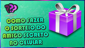 Como fazer sorteio do amigo secreto online usando aplicativo para celular