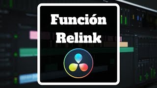 Función Relink en DaVinci Resolve 15