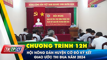 Hội Nông dân huyện Cờ Đỏ ký kết giao ước thi đua năm 2024 | Cần Thơ TV