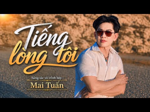 TIẾNG LÒNG TÔI | Mai Tuấn | MV Official | Bolero Trữ Tình Buồn