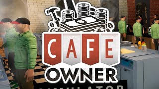 Cafe Owner Simulator | Episode #2