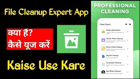 File Cleanup Expert App Kaise Use Kare||File Cleanup Expert App||File Cleanup Expert