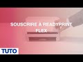 Souscrire  readyprintflex