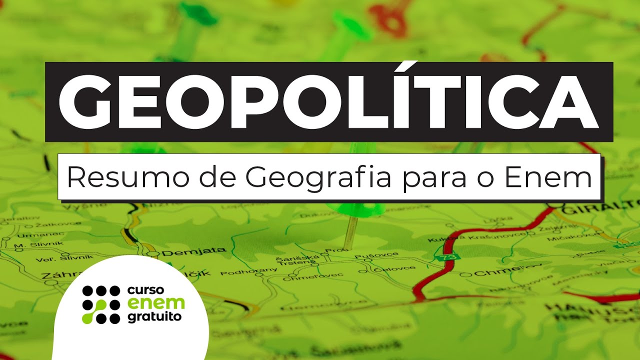 GEOPOLÍTICA: ANÁLISE DAS RELAÇÕES GLOBAIS | Resumo de Geografia para o Enem