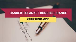 Banker's Blanket Bond Insurance - BBB - Crime Insurance - Meaning & Examples Banker's Blanket Bond Insurance - BBB - Crime Insurance - Meaning & Examples