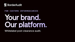 Whitelabel Post-Clearance Customs Audit — A New Revenue Line | BorderAudit