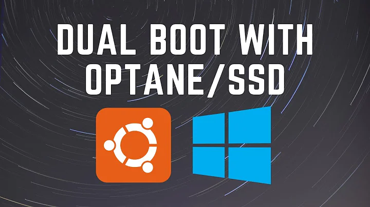How to dualboot Ubuntu with Intel Optane/SSD in Windows