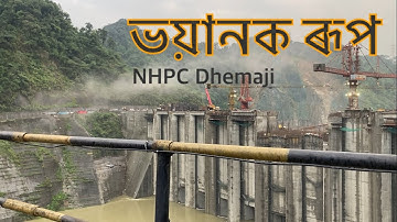 NHPC DHEMAJI || SUBANSIRI RIVER DAM || SMILING TUSKER
