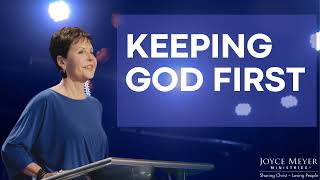 Keeping God First | Joyce Meyer | Enjoying Everyday Life