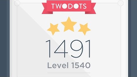 Level 1540 walkthrough, Two Dots