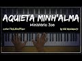 🎹 Aquieta Minh'alma - Ministério Zoe, Niel Nascimento - Teclado Cover