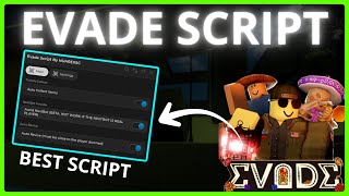 EVADE SCRIPT - AUTO COLLECT, AVOID NEXTBOT, AUTO REVIVE &amp; NEW FEATURE COMING SOON | BEST SCRIPT