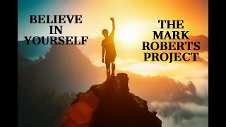 Download lagu THE MARK ROBERTS PROJECT - BELIEVE IN YOURSELF - ft. Olindo D'Amore (Genera)