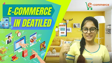 Know About eCommerce In Details | Why Need an eCommerce Website for Every Business owner