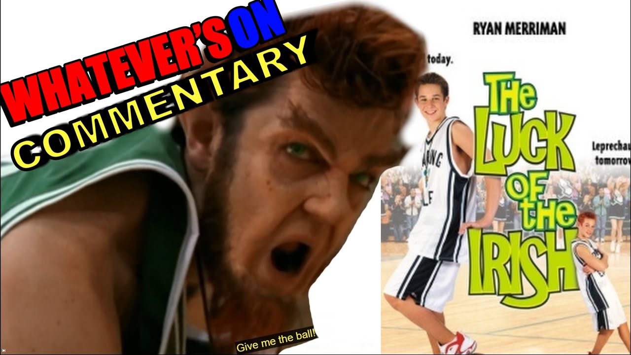 Whatever's On: Luck of The Irish (Commentary)