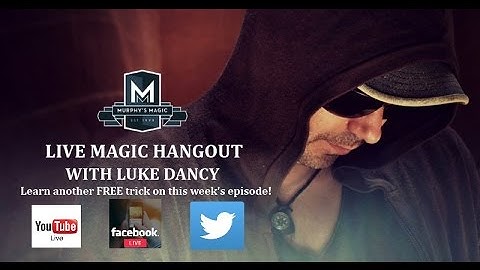 LIVE MAGIC Hangout with Luke Dancy
