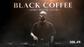 Afro House 2026 Mix | Deep Melodic Set 🎧 | Black Coffee Style Vol.49